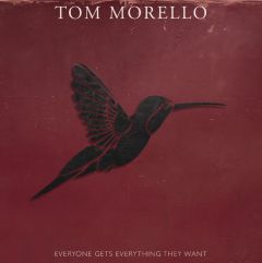 Morello, Tom : Everyone Gets Everything They Want CD