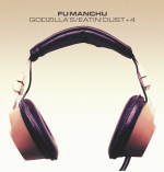 Fu Manchu : Godzillas/Eatin Dust +4 2-LP