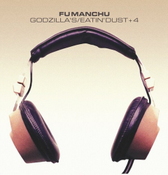 Fu Manchu : Godzillas/Eatin Dust +4 2-LP