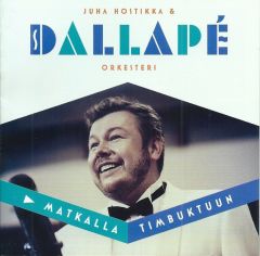 Holstikka, Juha & Dallape Orkesteri : Matkalla Timbuktuun CD *käytetty*