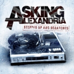 Asking Alexandria: Stepped Up and Scratched Digipak CD