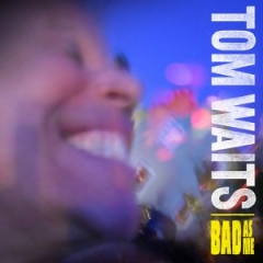 Waits Tom: Bad As Me CD