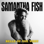 Fish, Samantha : Belle Of The West LP