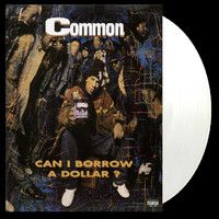 Common : Can I Borrow a Dollar? LP