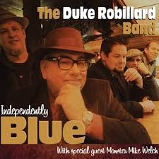 Duke Robillard Band : Independently Blue CD