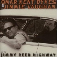 Dykes, Omar Kent & Jimmie Vaughan : On The Jimmy Reed Highway  CD