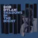 Dylan, Bob: Shadows In The Night CD