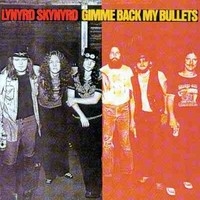 Lynyrd Skynyrd : Gimme Back My Bullets CD