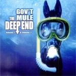 Govt Mule : The Deep End Volume 1 & Volume 2 2CD