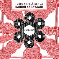 Kilpeläinen, Tuure ja Kaihon Karavaani: Käpälikkö CD