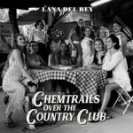 Del Rey, Lana : Chemtrails Over The Country Club LP