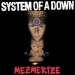 System of a Down : Mezmerize LP