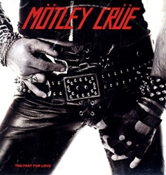 Mötley Crue : Too Fast for Love LP