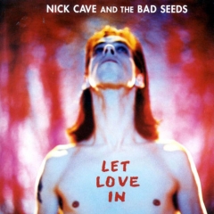 Cave Nick and The Bad Seeds : Let Love In CD
