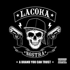 La Coka Nostra : A Brand You Can Trust LP