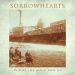 Sorrowhearts: Where the Good Men Go LP