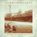 Sorrowhearts : Where the Good Men Go LP