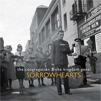 Sorrowhearts: The Congregation & The Kingdom Gone CD