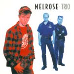 Melrose : Trio LP  Limited Edition 300kpl