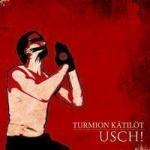 Turmion Kätilöt : U.S.C.H! CD