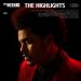 Weeknd : The Highlights CD