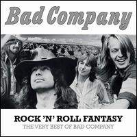 Bad Company: Rock 'n' Roll Fantasy The very Best of Bad Company CD